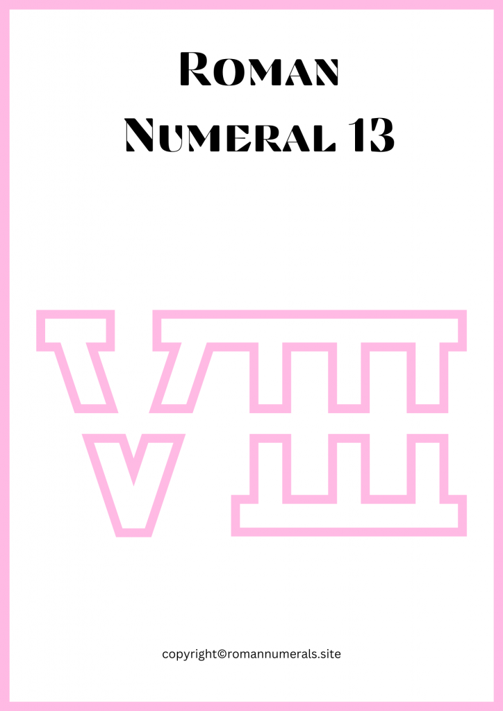 Free Printable Roman Numeral 13 Chart