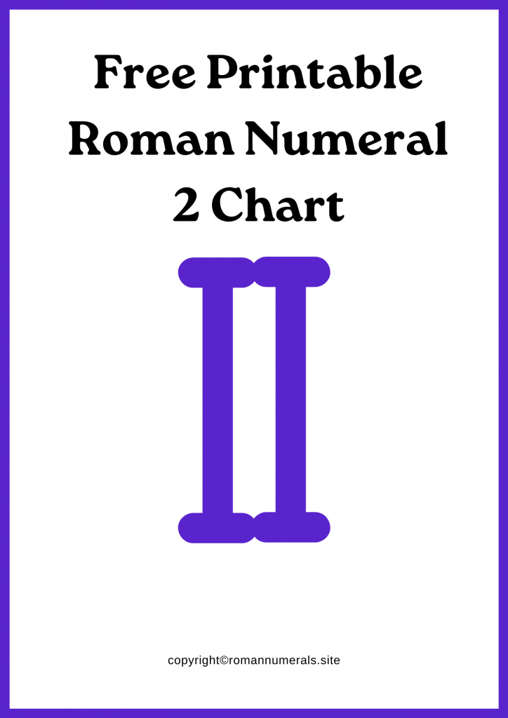 Free Printable Roman Numeral 2 Chart