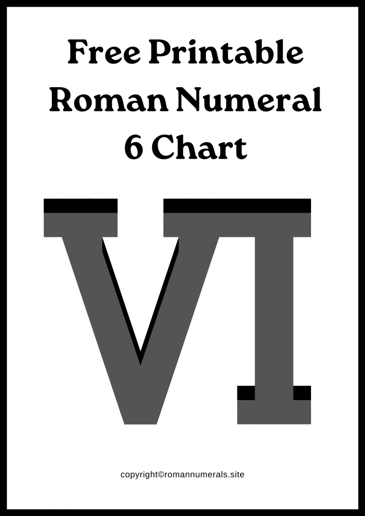 Free Printable Roman Numeral 6 Chart