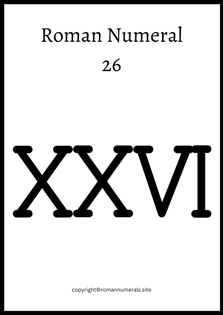 Free Printable Roman Numeral 26 Chart