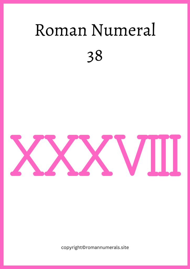 Free Printable Roman Numeral 38 Chart
