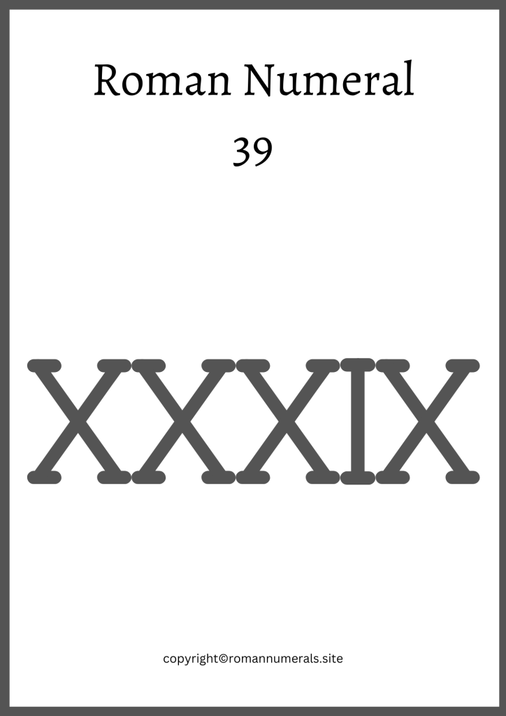 Free Printable Roman Numeral 39 Chart
