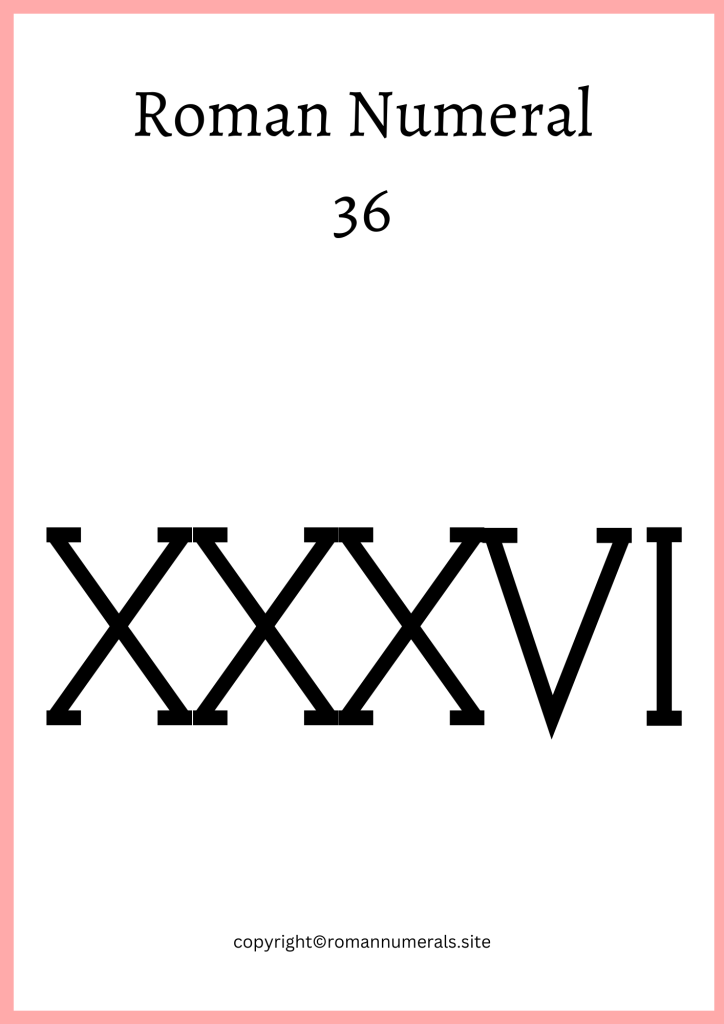 Roman Numeral 36